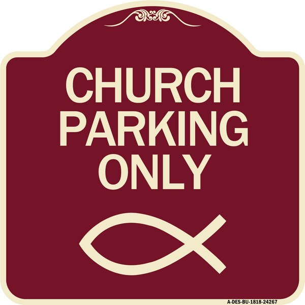 Signmission Church Parking Only Symbol Heavy-Gauge Aluminum Architectural Sign, 18" x 18", BU-1818-24267 A-DES-BU-1818-24267 - main